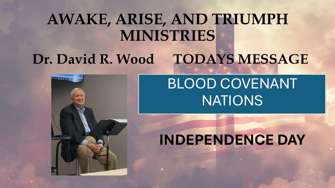 BLOOD COVENANT NATIONS - INDEPENDENCE DAY