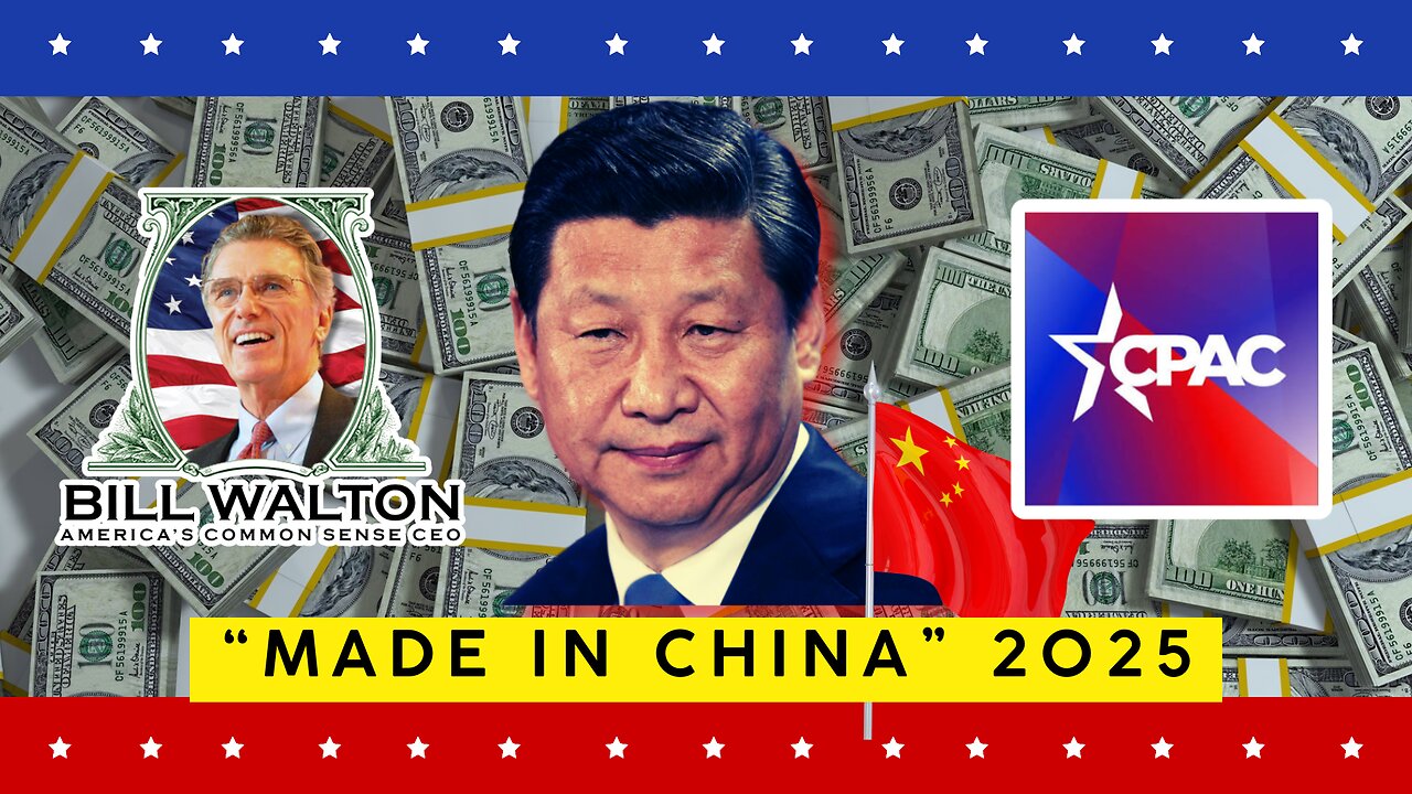 He WARNED Us in 2018: China’s 2025 Takeover Plan Is Almost Complete | Bill Walton at CPAC