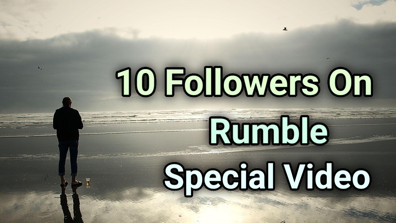 10 Followers Rumble Special Video