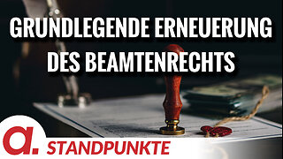 Das Beamtenrecht muss vollständig neu aufgestellt werden | Von Peter Haisenko