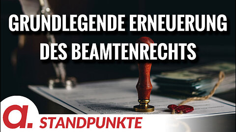 Das Beamtenrecht muss vollständig neu aufgestellt werden | Von Peter Haisenko