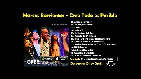 Marco Barrientos - Cree Todo Es Posible - Álbum Completo.