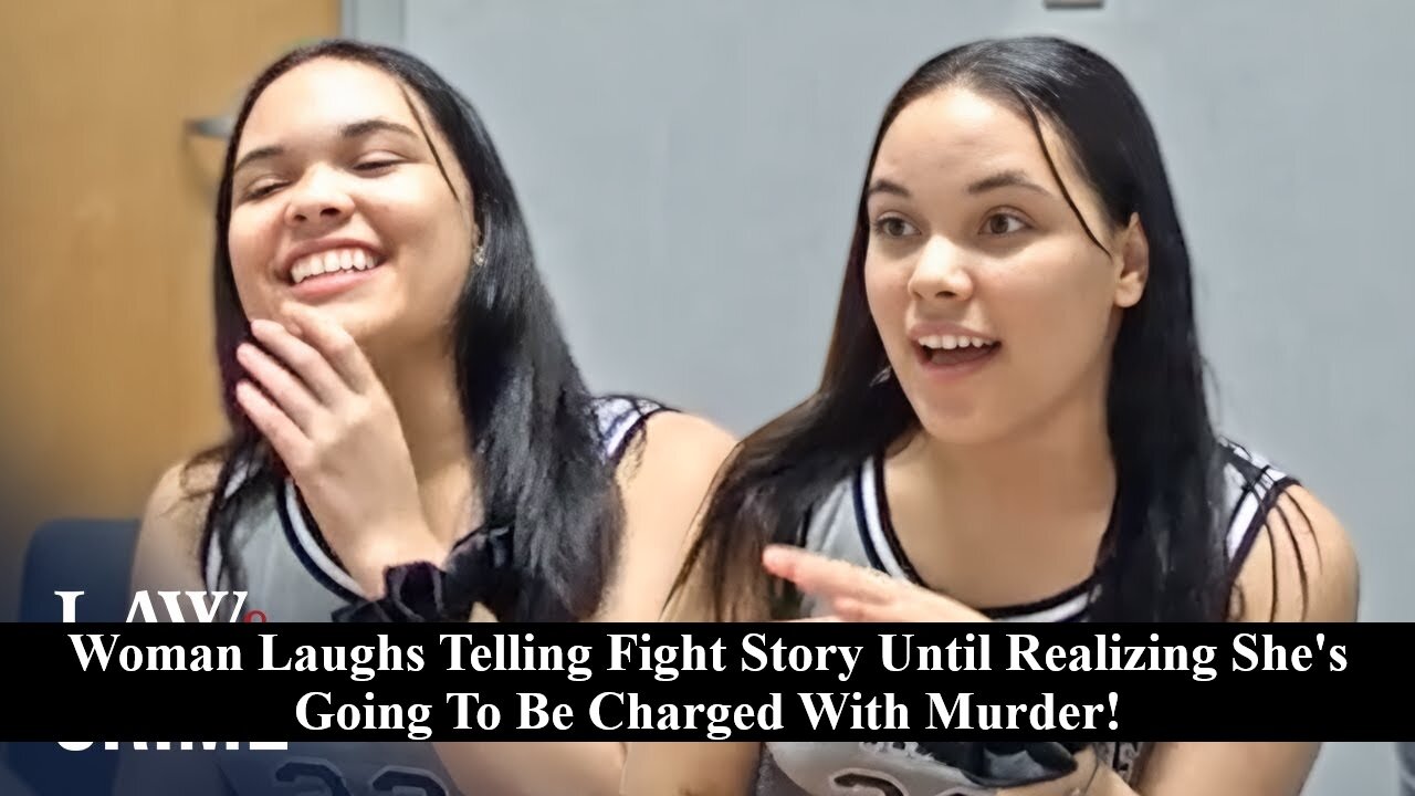 Girl Laughs Telling Story Of Beating Up Cheater Until She Realizes She's Being Charged With Murder!