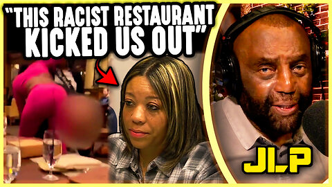 9 Black Women Claim They Were Kicked Out For Being Black. (JLP Reacts)