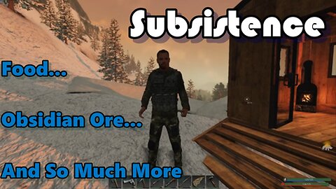 Subsistence 166 Sugar Man - The MOST Food Ever! & Obsidian Days Are Here Again > > > Subsistence