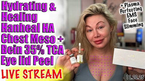 Live Hanheal HA To Hydrate and Heal Chest Meso & Bein Eye Lid Peel! AceCosm code Jessica10 Saves