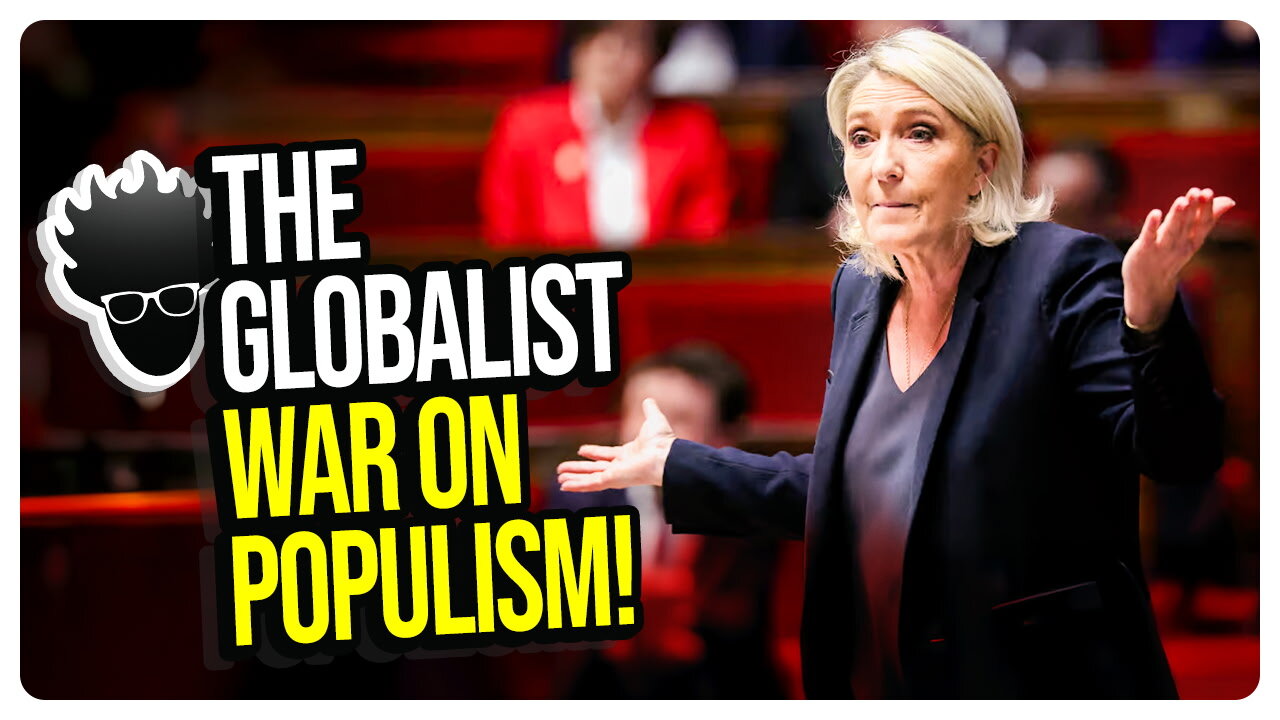 Marine Le Pen DISQUALIFIED from French Election! The Globalist War on Populism Continues! Viva Frei