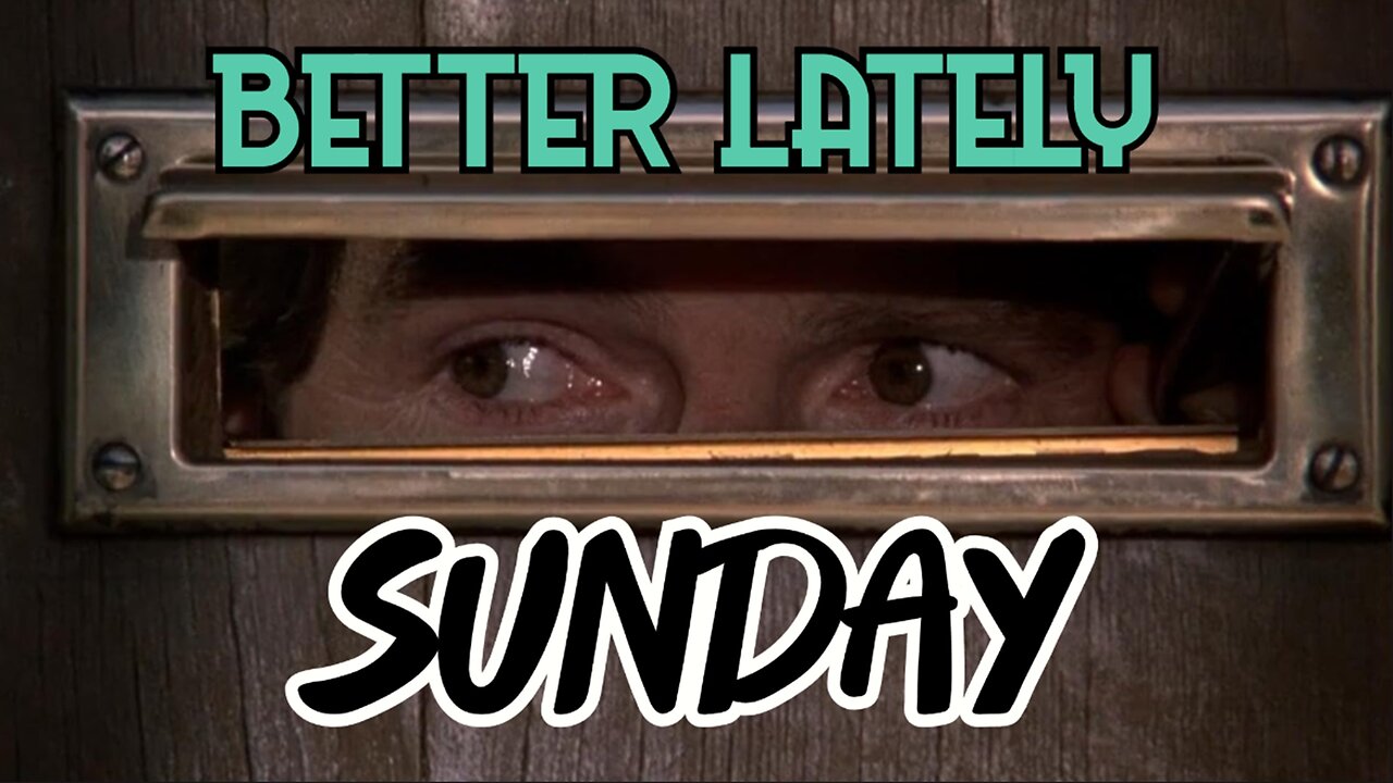 Better Lately - Sunday
