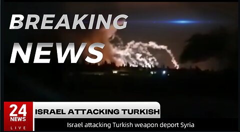 Breaking News Israel attacking Turkish post in Syria