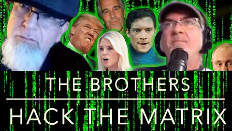 Trump Tariffs, Bondi under fire 🔥 over Epstein, Superman Soars, The Brothers Hack the Matrix #105!