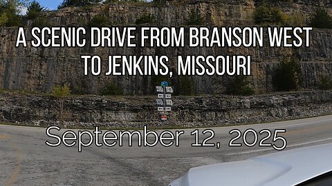 A Scenic Drive from Branson West to Jenkins Missouri - September 12, 2025