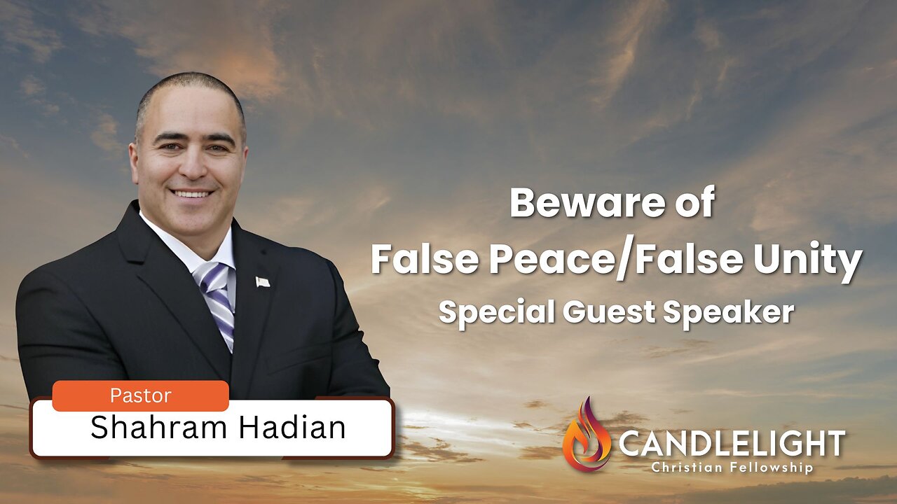 Beware of False Peace/False Unity | Special Guest Pastor Shahram Hadian - Edited
