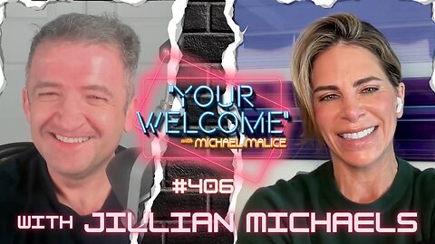 "YOUR WELCOME" with Michael Malice #406: Jillian Michaels--Is MAHA Going to Save America?