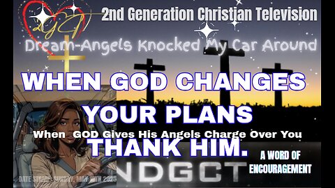 When God Changes Your Plans...Thank Him Dream: Angels Knocked My Car Around #dream #christian #angel