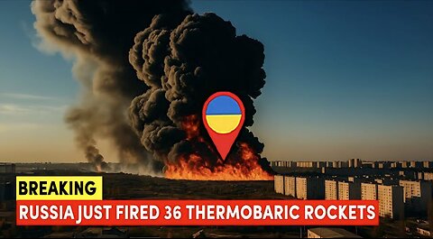 Breaking: Russia Just Fired 36 Thermobaric Rockets—Ukrainian Fortifications Wiped Out in Seconds!