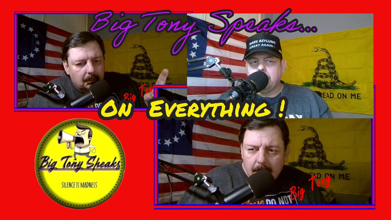 Episode 91 : Big Tony Speaks On Everything