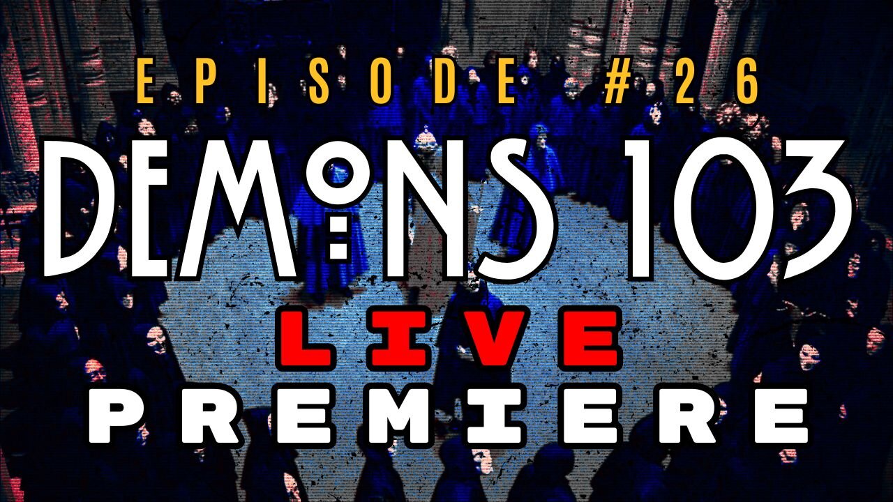 Demons 103: Eyes Wide Shut (the Final Wreckening) - Masters Mahan #26 PREMIERE