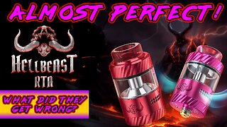ALMOST PERFECT Hellvape Hellbeast RTA Unboxing Review