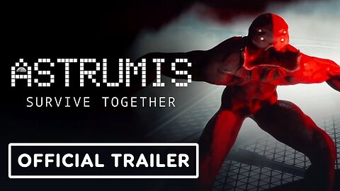 Astrumis Survive Together - Official Launch Trailer