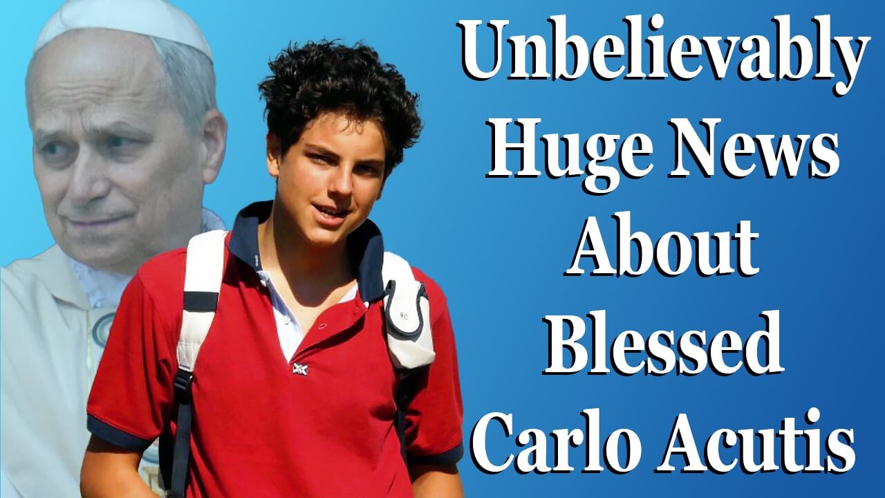 Huge News About The Canonization Of Blessed Carlo Acutis