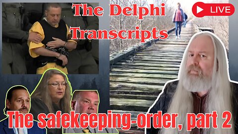 Delphi Trial Transcripts -The Safekeeping order Part 2 - With Nik Starow, jurist.