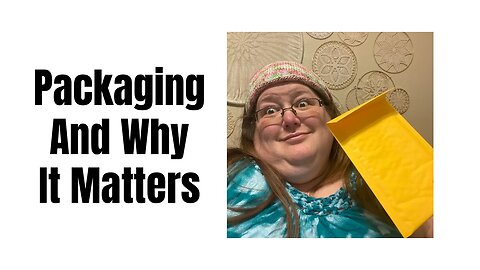 Packaging And Why It Matters