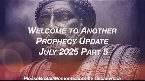 Prophecy Update July 2025 Part 5 |Prophecy Update 2025