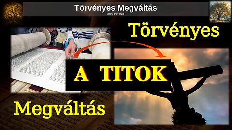 Törvényes megváltás - A titok - Bibliakutatás