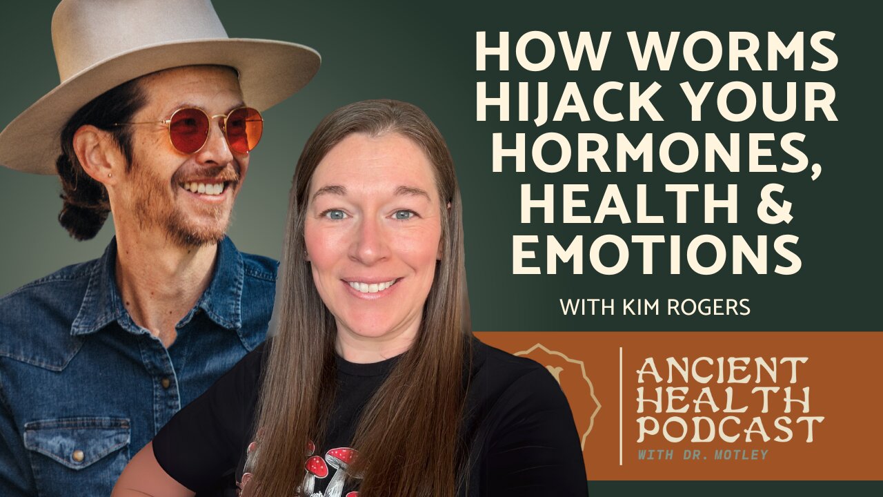 403: How Parasites Hijack Your Hormones, Health & Emotions | Kim Rogers