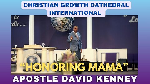 “Honoring Mama” | Apostle David Kenney