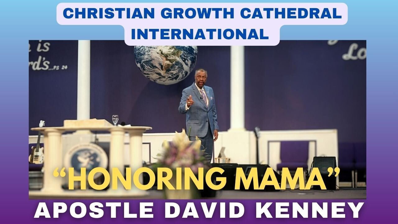 “Honoring Mama” | Apostle David Kenney