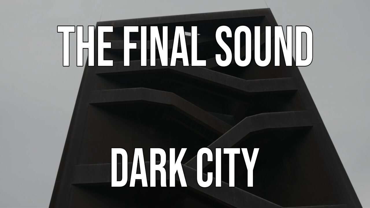 The Final Sound - Dark City (Official Video)