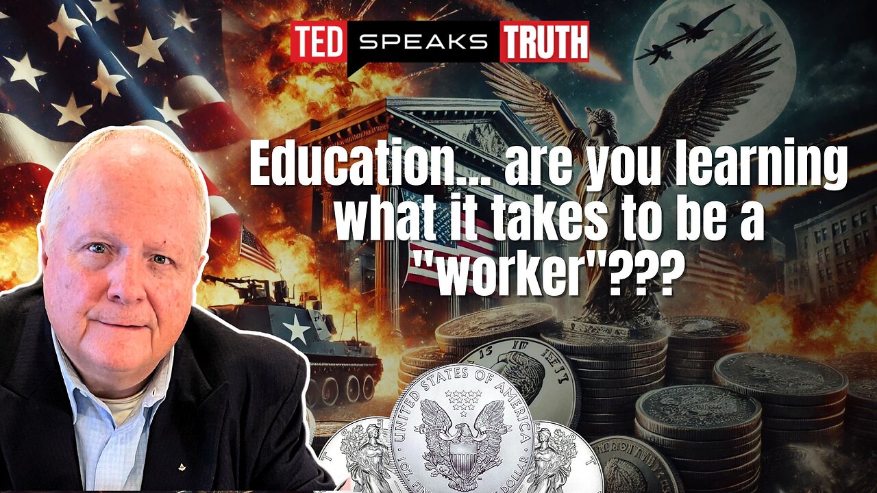 Education... are you learning what it takes to be a "worker"??? | Ted Provenza