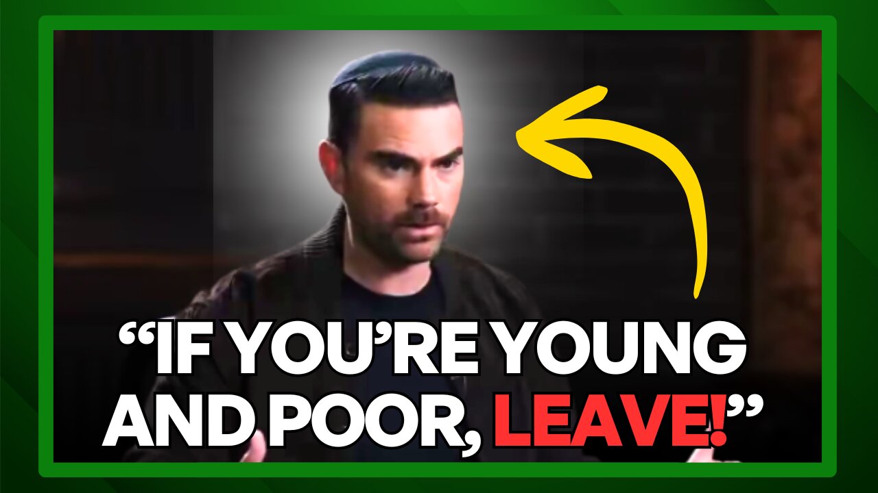 Ben Shapiro TELLS Young Poor Americans: Just Leave