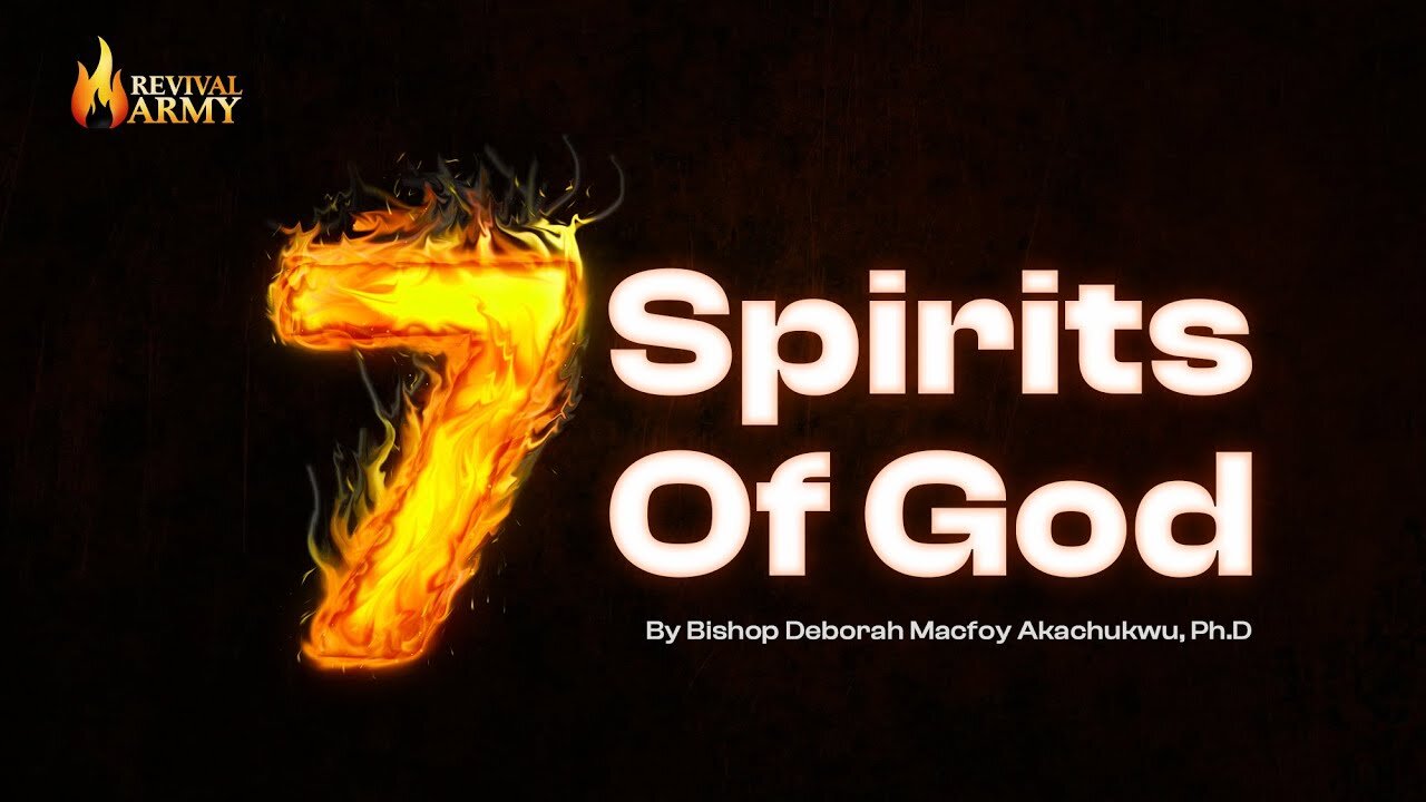 The seven spirits of God _ Bishop Deborah Macfoy Akachukwu, Ph.D