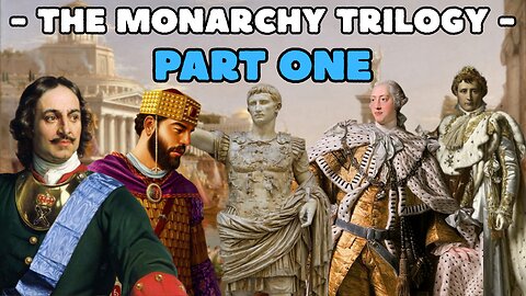 Monarchy is the ONLY Logical Form of Government (Part 1)