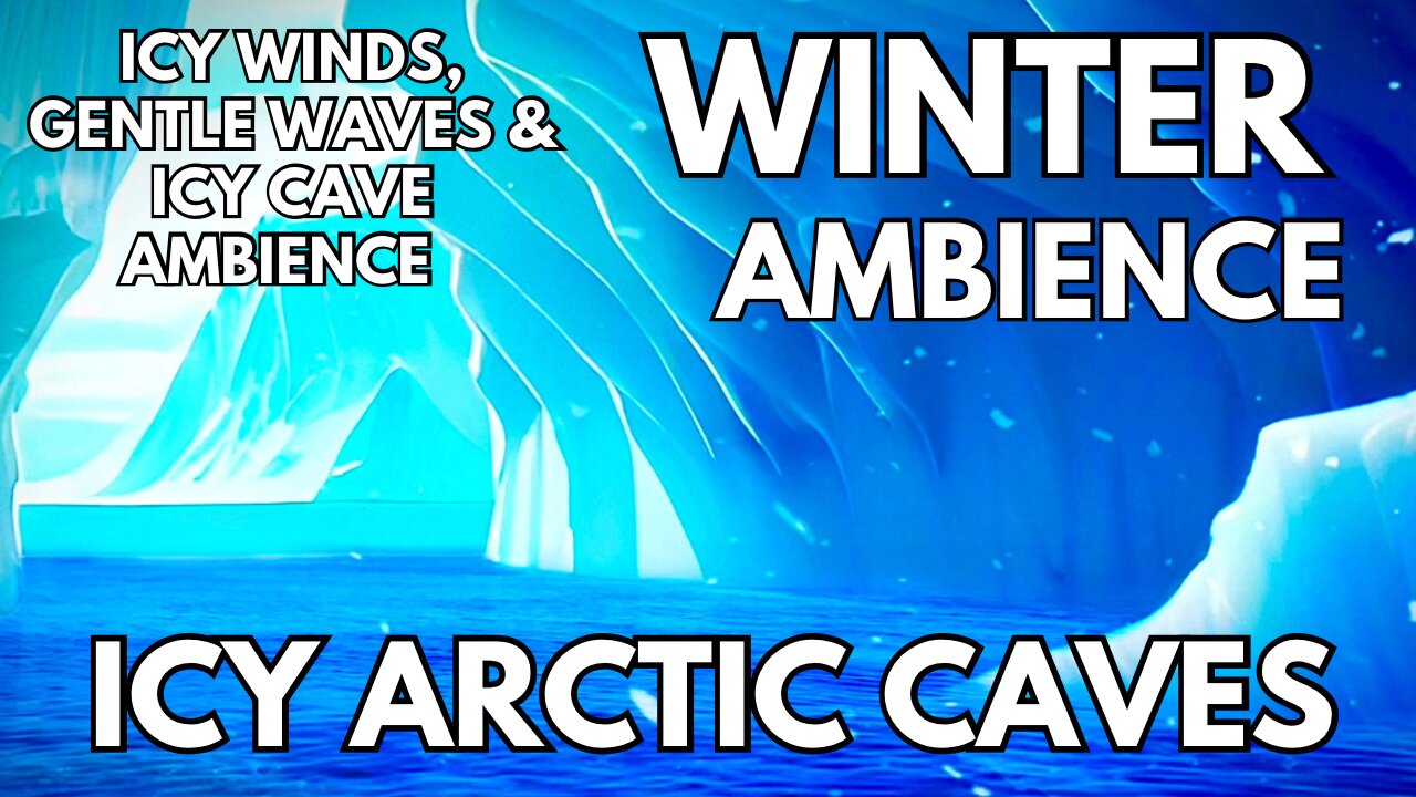 🧊 Icy Arctic Caves Ambience | Icy Winds, Gentle Waves & Icy Caves | Relaxing Winter 4K ASMR