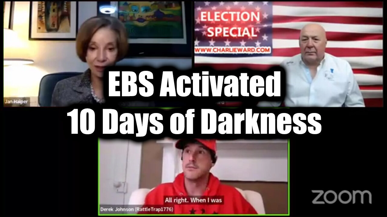 Dr. Jan Halper-Hayes, Derek Johnson & Charlie Ward: EBS Activated 10 Days of Darkness