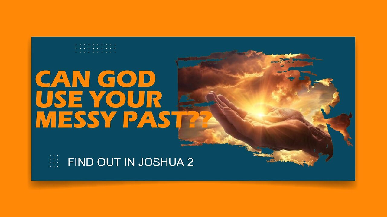Can God Use Your Messy Past?