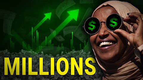 Exposing Ilhan Omar’s Sudden Millions