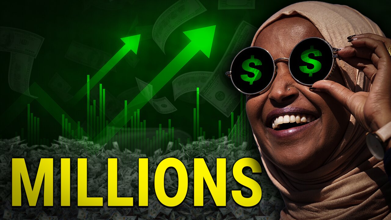 Exposing Ilhan Omar’s Sudden Millions