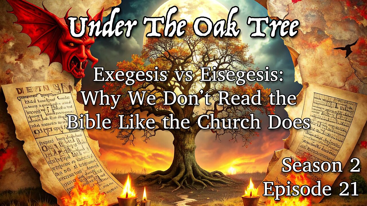 UTOT S2E21 — Exegesis vs Eisegesis: Why We Don’t Read the Bible Like the Church Does