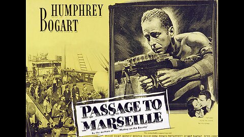 Passage to Marseille, 1944 American war film Starring Humphrey Bogart, and Michèle Morgan