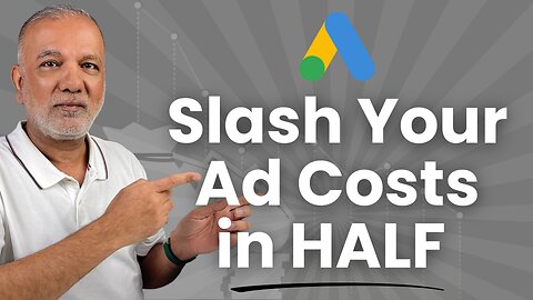 How To Reduce Google Ads Costs Without Sacrificing Results
