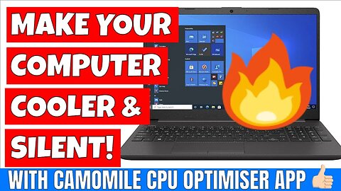 Make YOUR PC Much Cooler & Quieter With Camomile CPU Optimiser APP