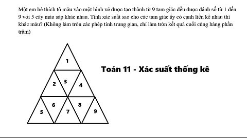 Toán 11: Xác suất: Một em bé thích tô màu vào một hình vẽ được tạo thành từ 9 tam giác đều được