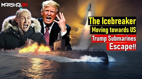 Putin sends it to sink Trump's nuclear submarines..Russian icebreaker enters the war!