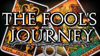 The Fool's Journey: A Descent into the Tarot (Part 7)