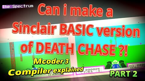 Can i make a Sinclair BASIC version of DEATH CHASE? - PART 2 - Mcoder 3 Explained - The Spectrum
