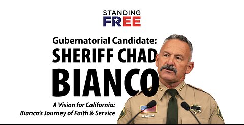 A Vision for California: Faith and Service of Sheriff Chad Bianco
